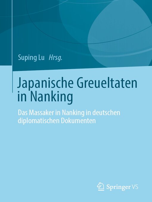 Title details for Japanische Greueltaten in Nanking by Suping Lu - Available